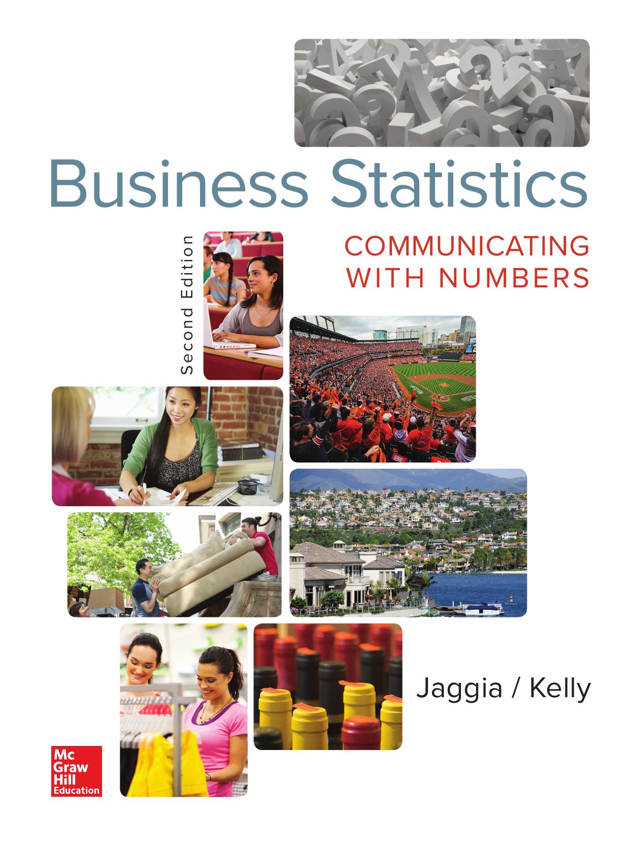 Business Statistics: Communicating with Numbers by Sanjiv Jaggia; Alison Kelly