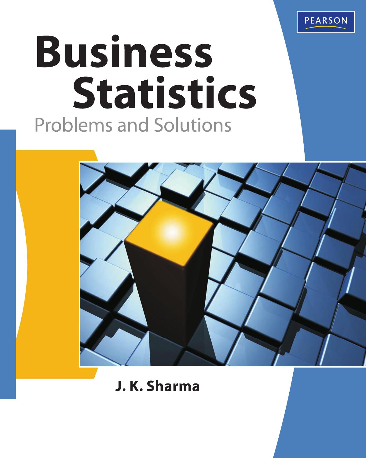 Business Statistics: Problems and Solutions by J. K. Sharma