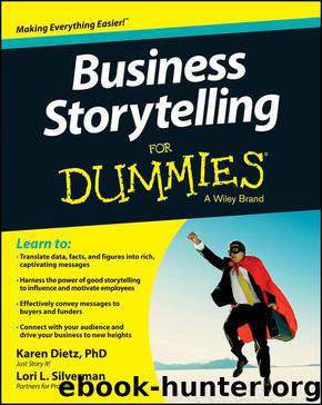 Business Storytelling For Dummies (For Dummies (Business & Personal Finance)) by Karen Dietz & Lori L. Silverman