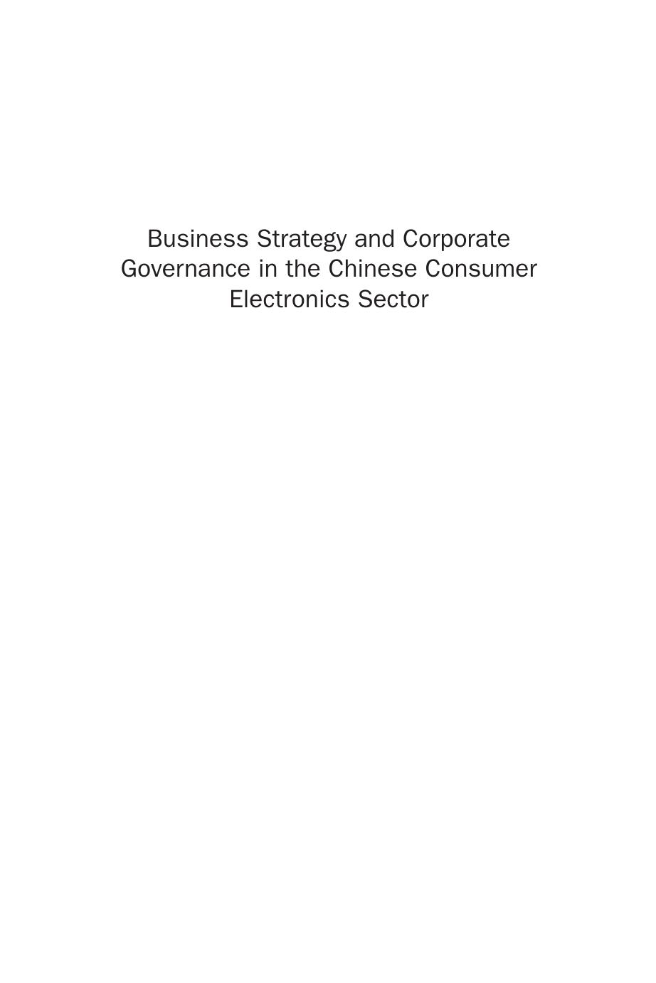 Business Strategy and Corporate Governance in the Chinese Consumer Electronics Sector by Hailan Yang and Stephen Morgan (Auth.)