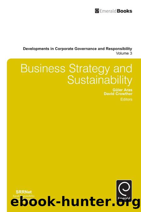 Business Strategy and Sustainability by Guler Aras; David Crowther; Guler Aras; David Crowther