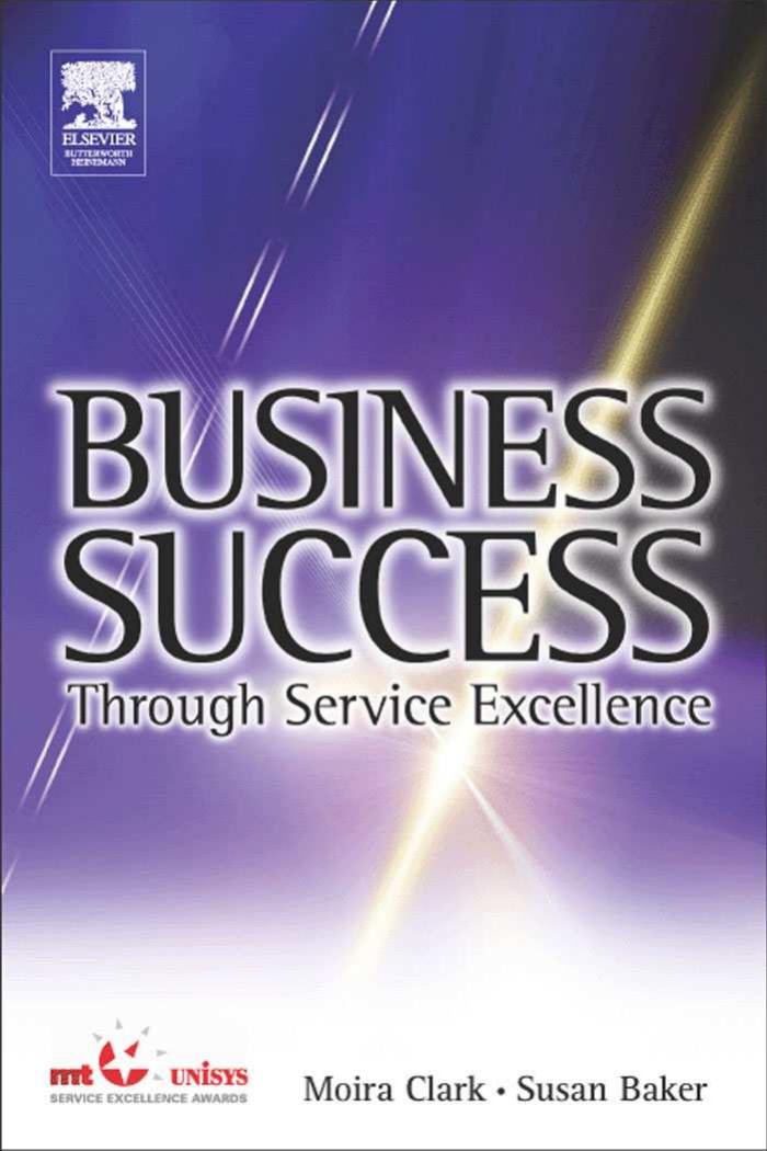 Business Success Through Service Excellence by Moira Clark Susan Baker