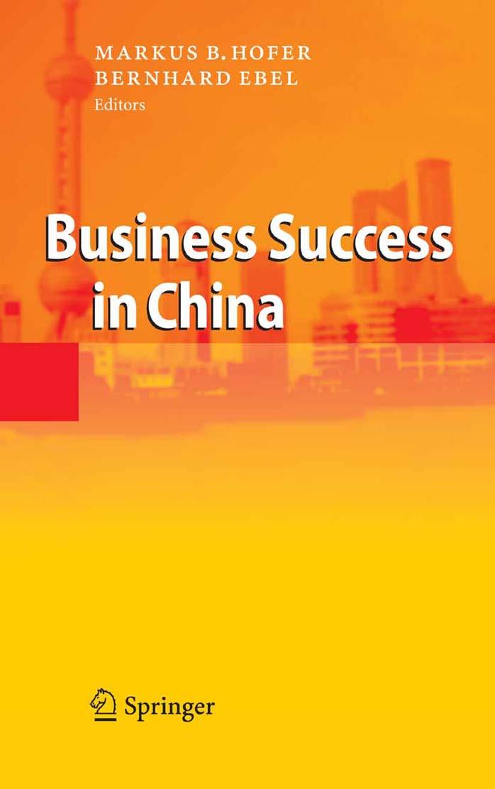Business Success in China by Markus B. Hofer Bernhard Ebel