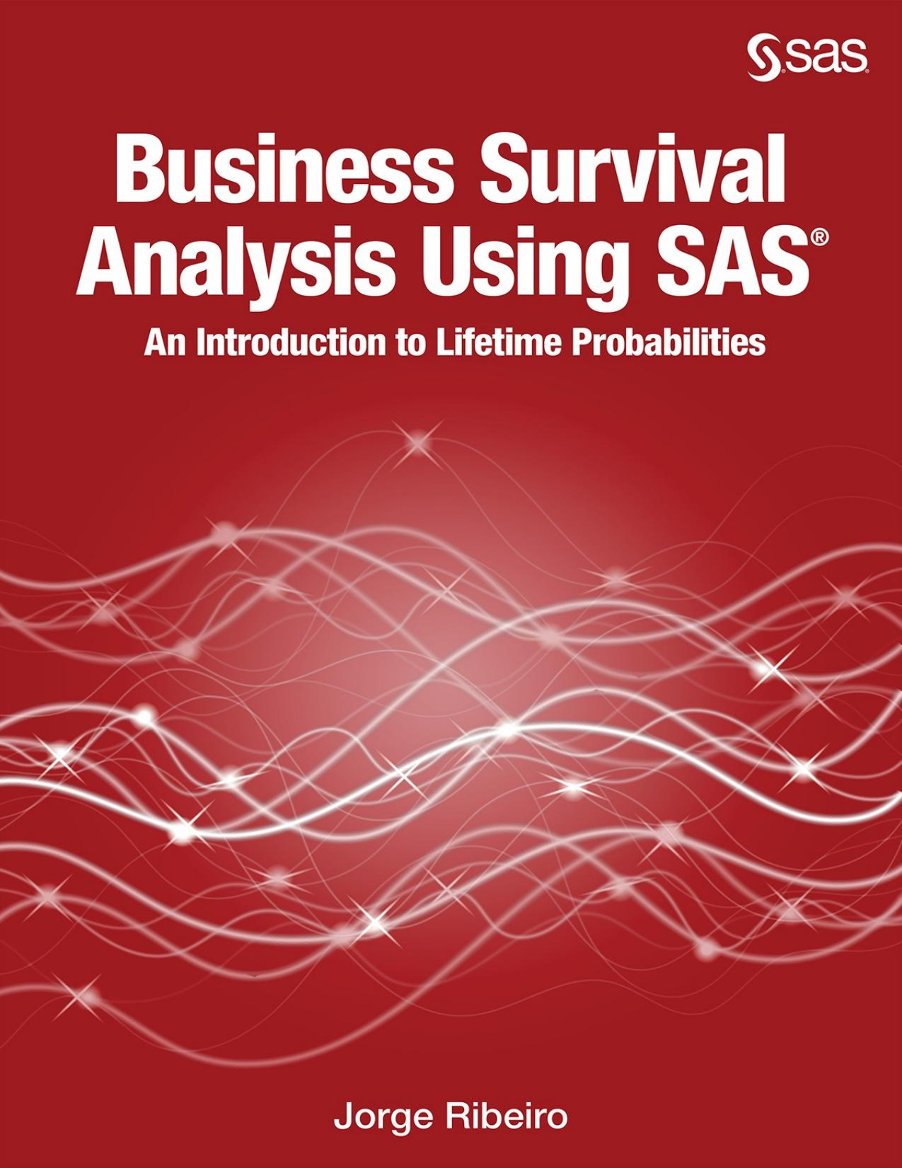 Business Survival Analysis Using SAS by Jorge Ribeiro