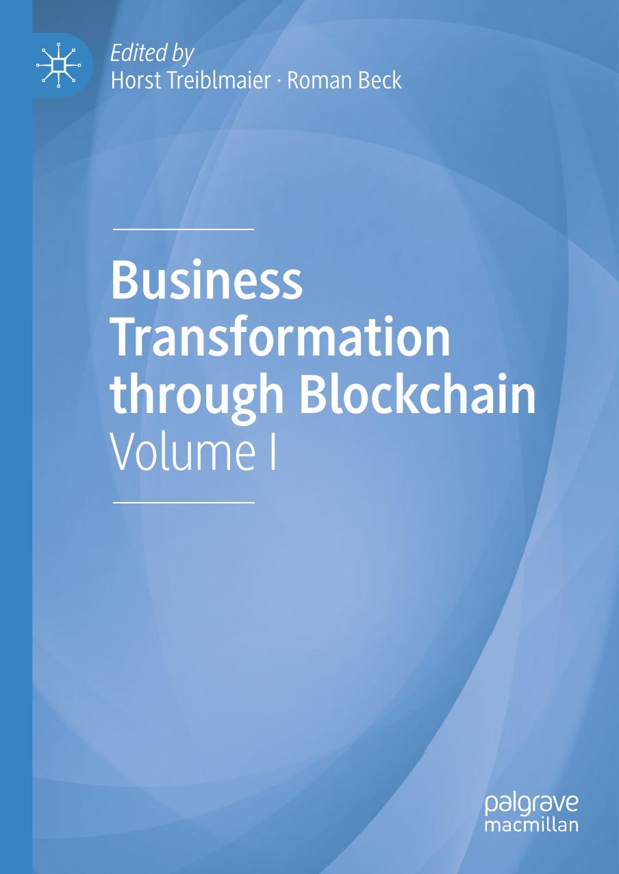 Business Transformation through Blockchain: Volume I by Horst Treiblmaier Roman Beck