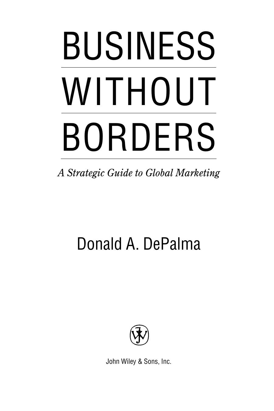 Business Without Borders: A Strategic Guide to Global Marketing (Repost) by Donald A. Depalma
