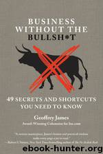 Business Without the Bullsh*t by Geoffrey James
