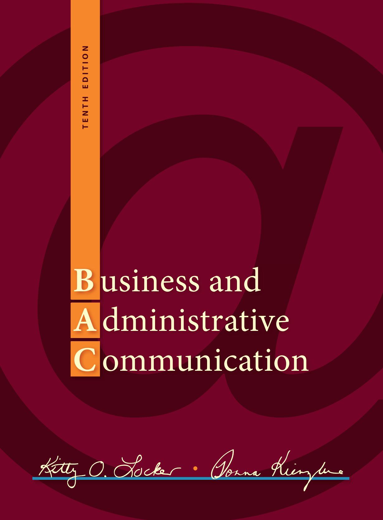Business and Administrative Communication, 10th Edition (repost) by Kitty Locker Donna Kienzler