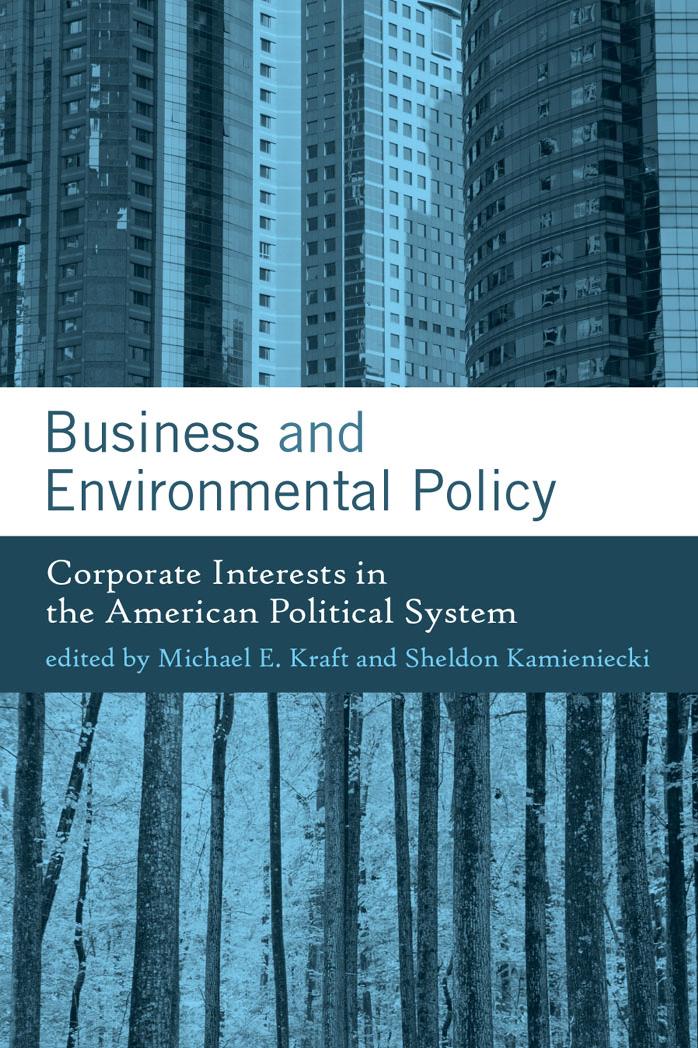 Business and Environmental Policy by Kraft Michael E.; Kamieniecki Sheldon