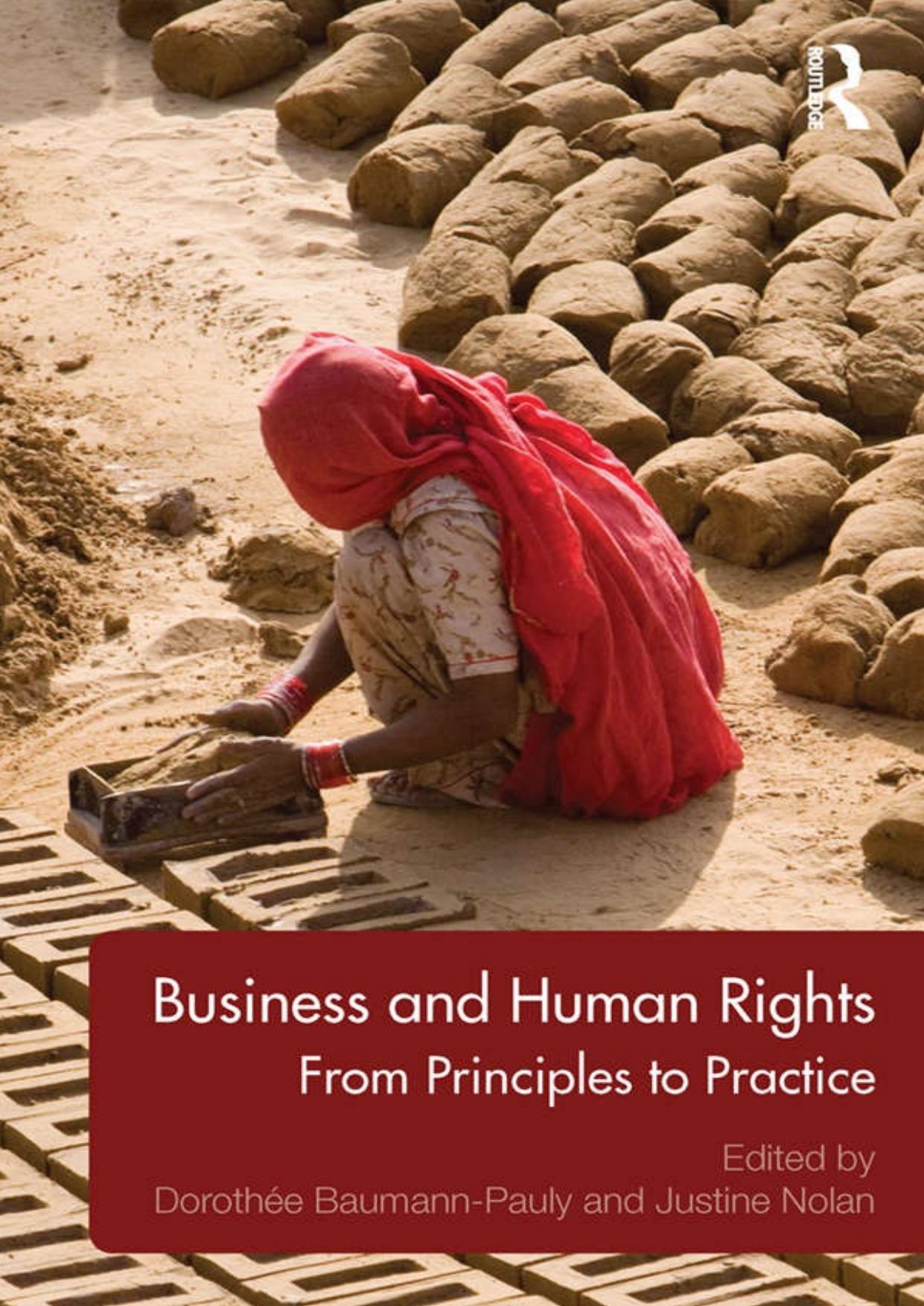 Business and Human Rights: Challenges and Opportunities by Nolan Justine; Dorothee Baumann-Pauly