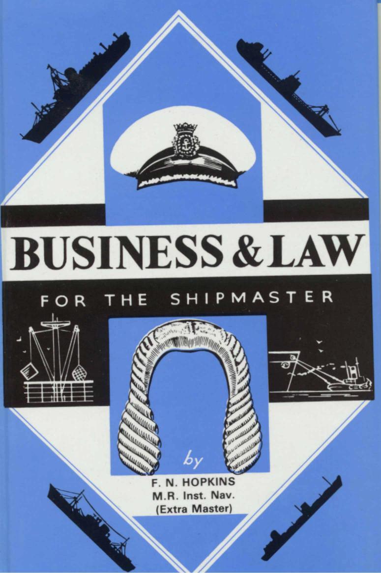 Business and Law for the shipmaster by F.N.Hopkins
