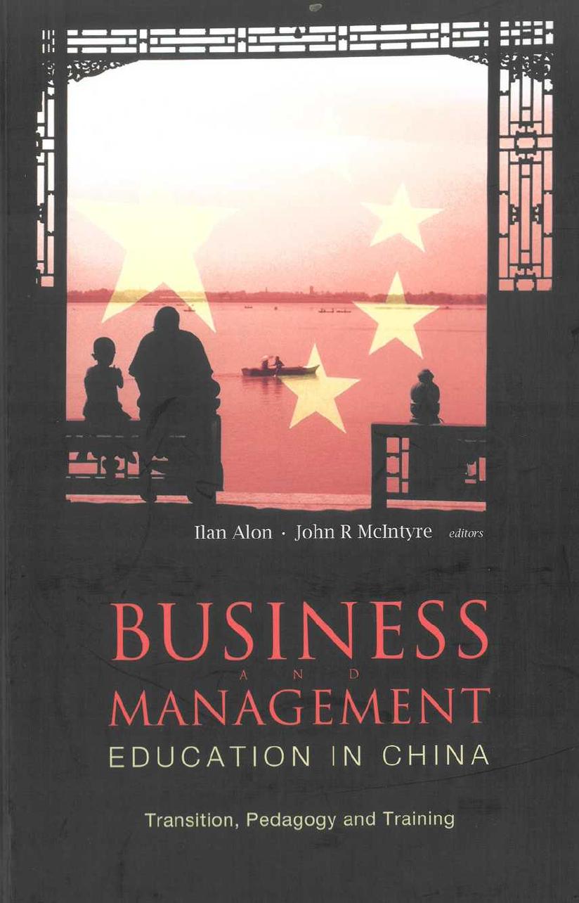 Business and Management Education in China: Transition, Pedagogy, Training and Alliances by Ilan Alon; John R. McIntyre