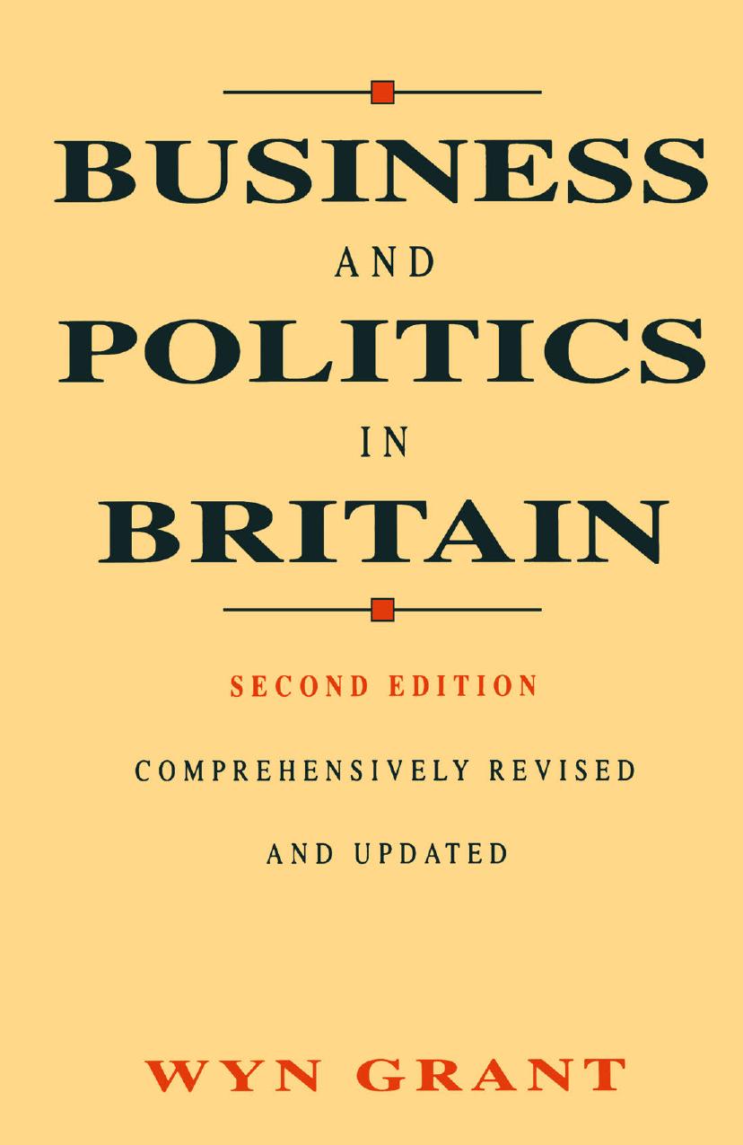 Business and Politics in Britain by Wyn Grant (auth.)
