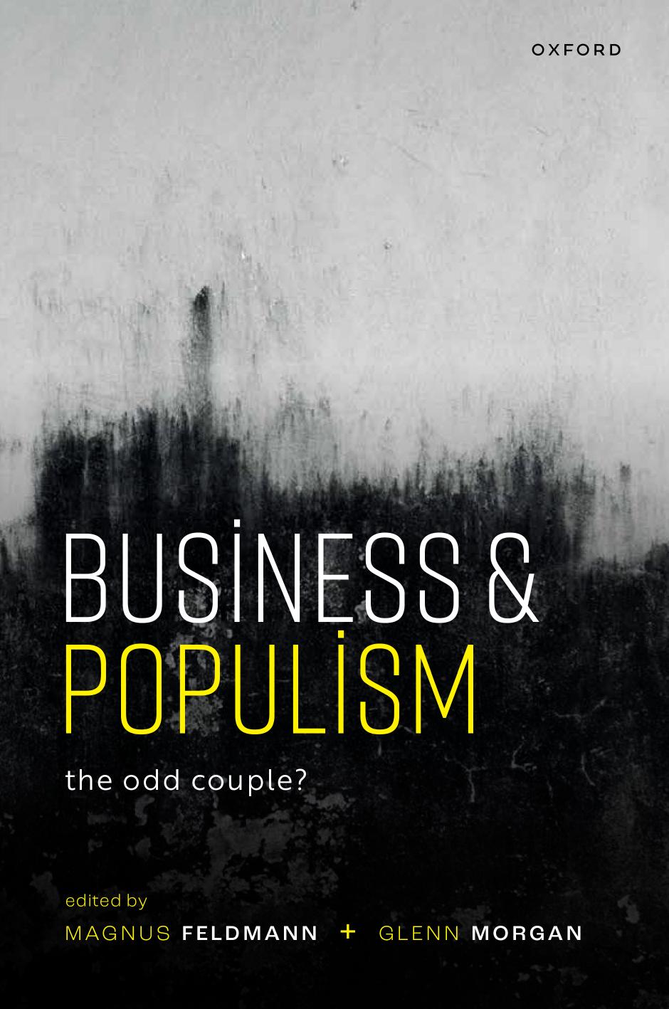 Business and Populism: The Odd Couple? by Magnus Feldmann Glenn Morgan
