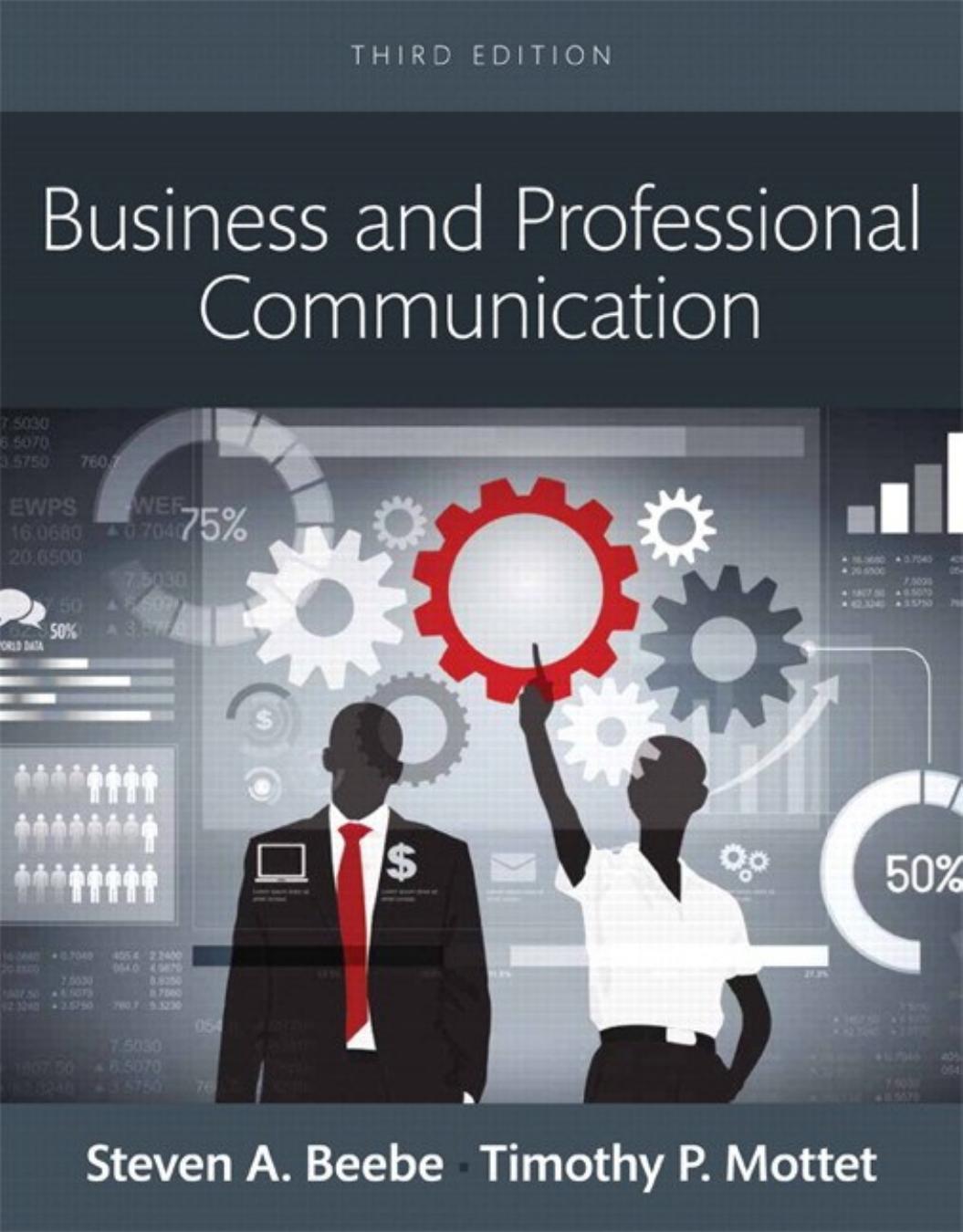 Business and Professional Communication by Steven A. Beebe Timothy P. Mottet