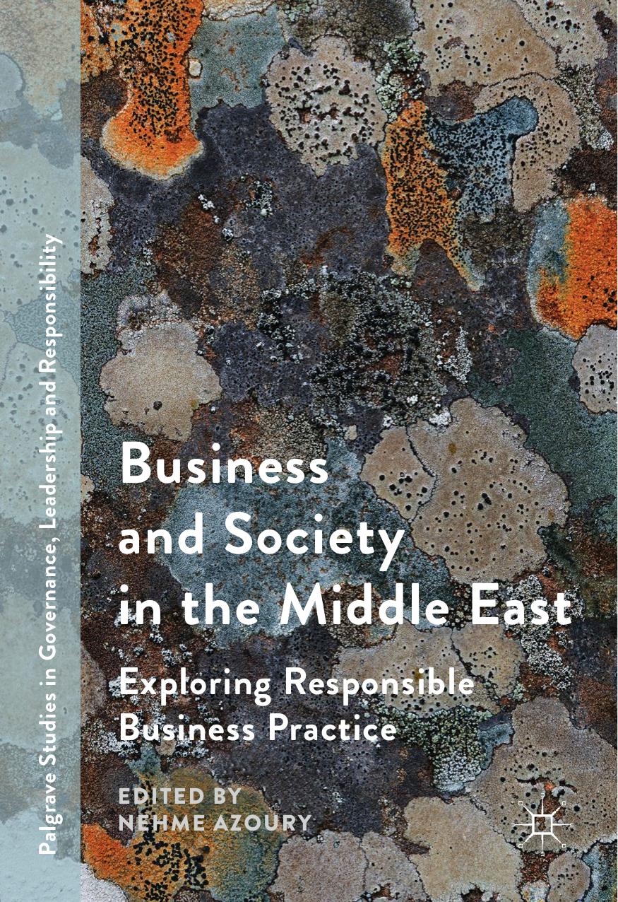 Business and Society in the Middle East: Exploring Responsible Business Practice by Nehme Azoury (eds.)