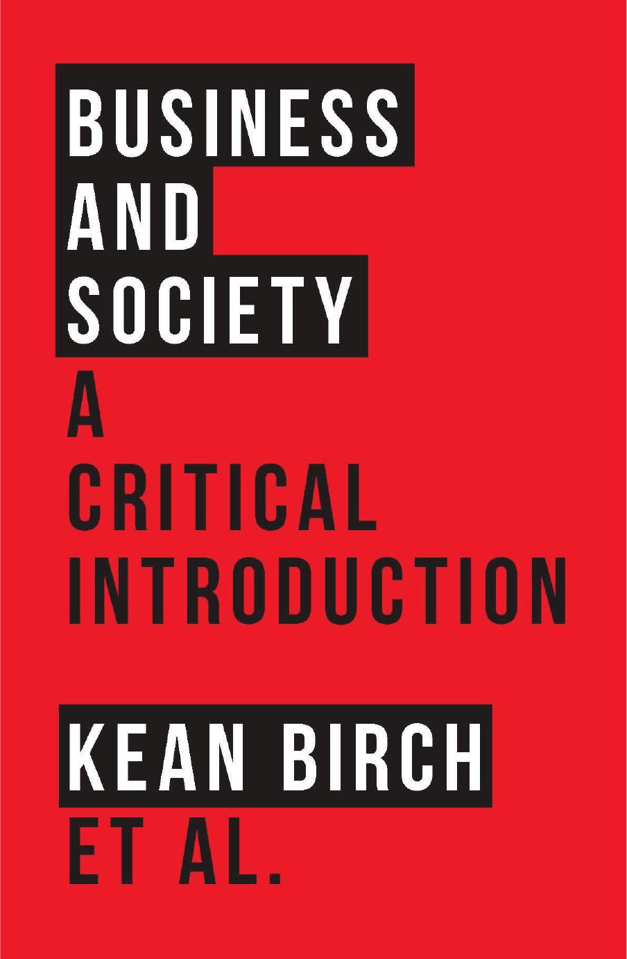 Business and Society: A Critical Introduction by unknow