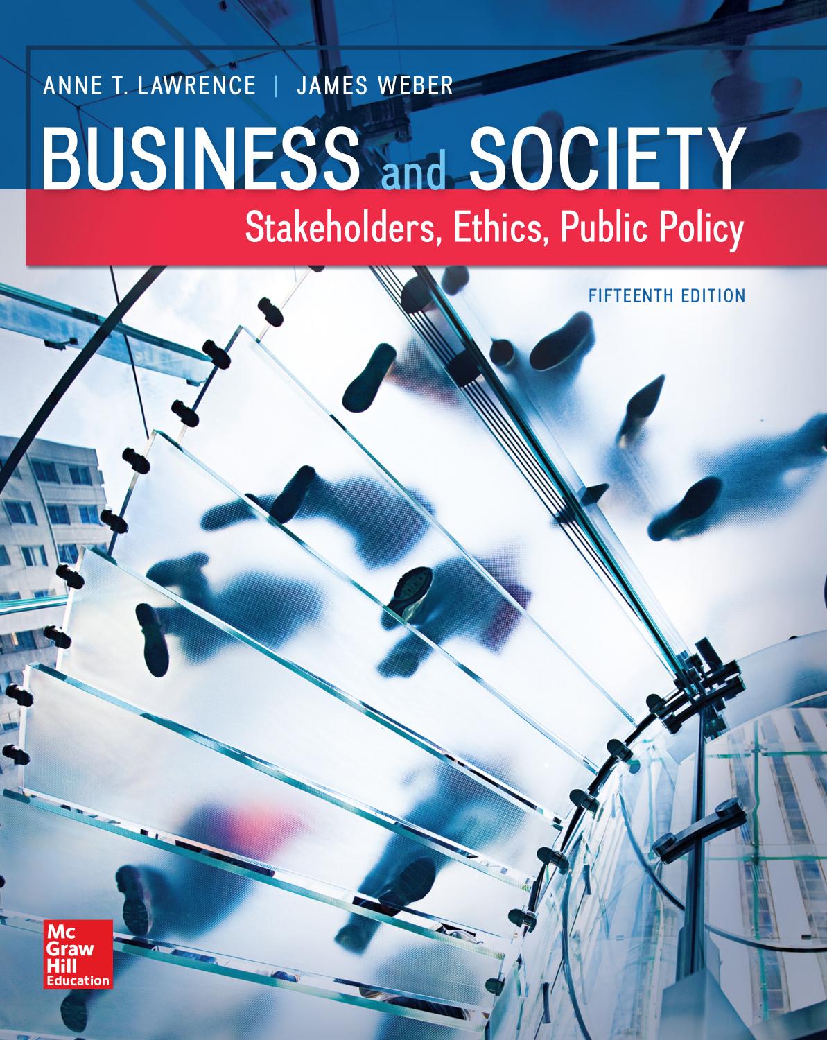 Business and Society: Stakeholders, Ethics, Public Policy by Anne T. Lawrence James Weber