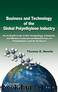 Business and Technology of the Global Polyethylene Industry: An In-depth Look at the History, Technology, Catalysts, and Modern Commercial Manufacture of Polyethylene and Its Products by Nowlin Thomas E