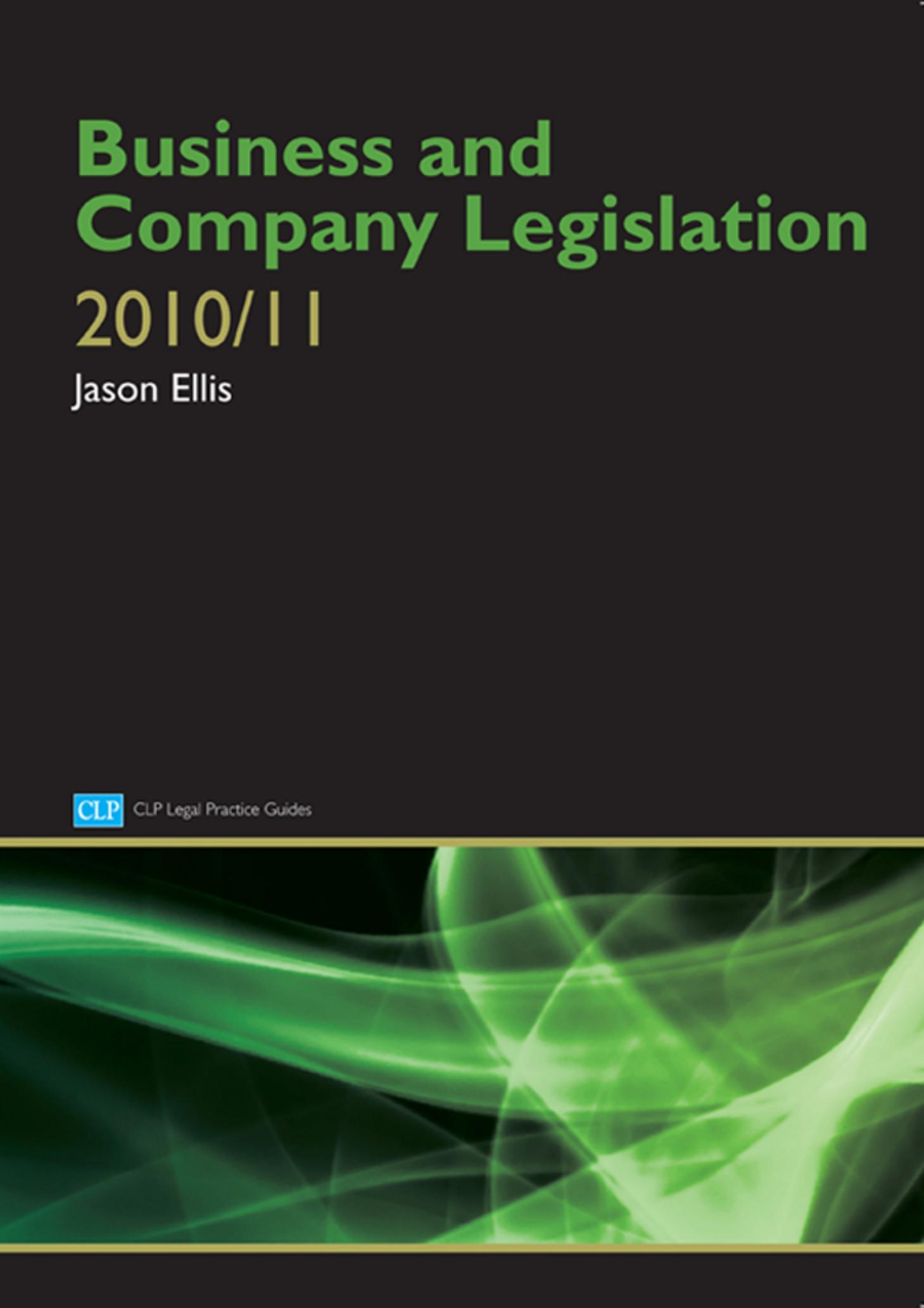 Business and company legislation : [2010/11] by Jason G Ellis