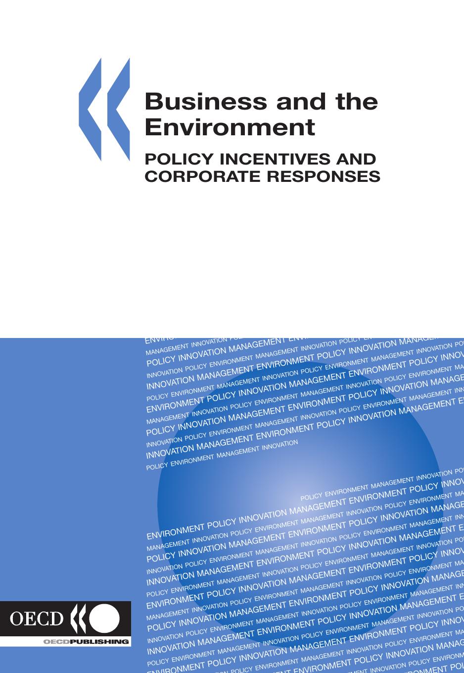 Business and the environment : policy incentives and corporate responses. by OECD