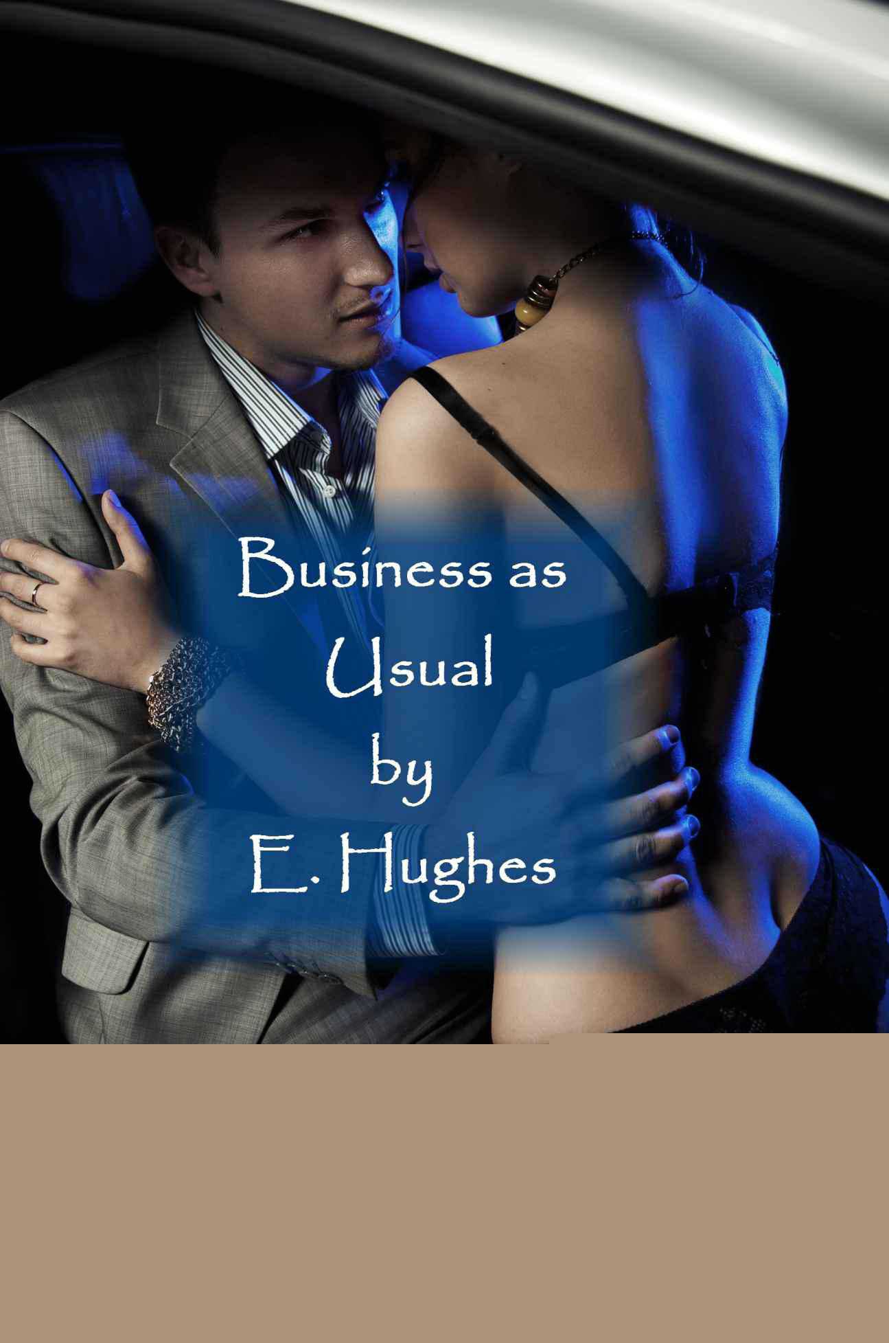 Business as Usual by E. Hughes
