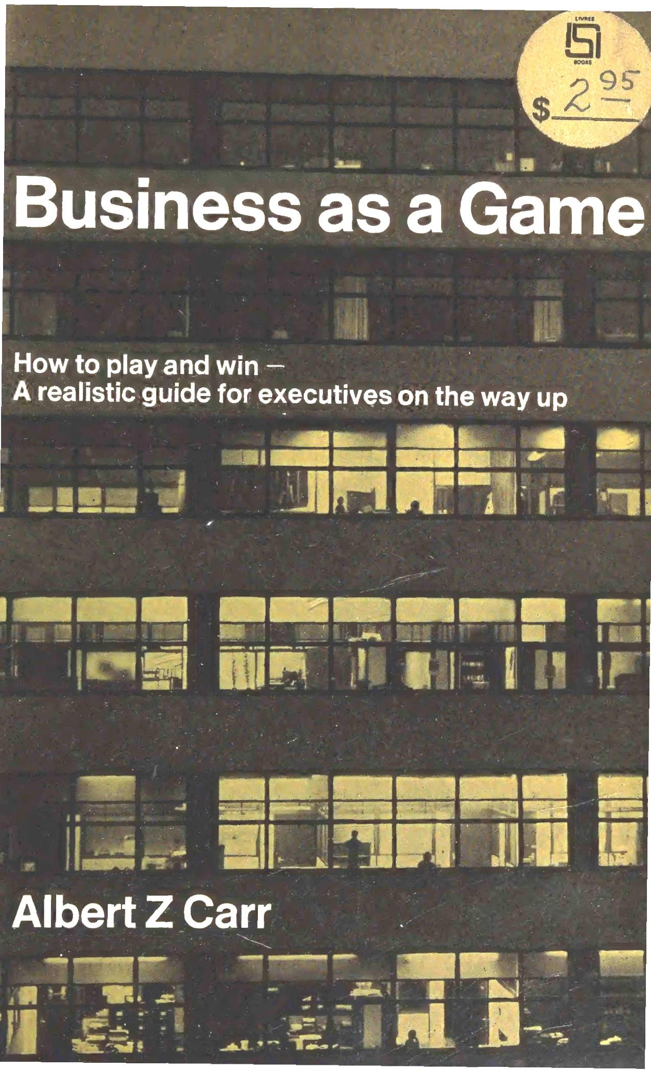 Business as a Game by Albert Z. Carr
