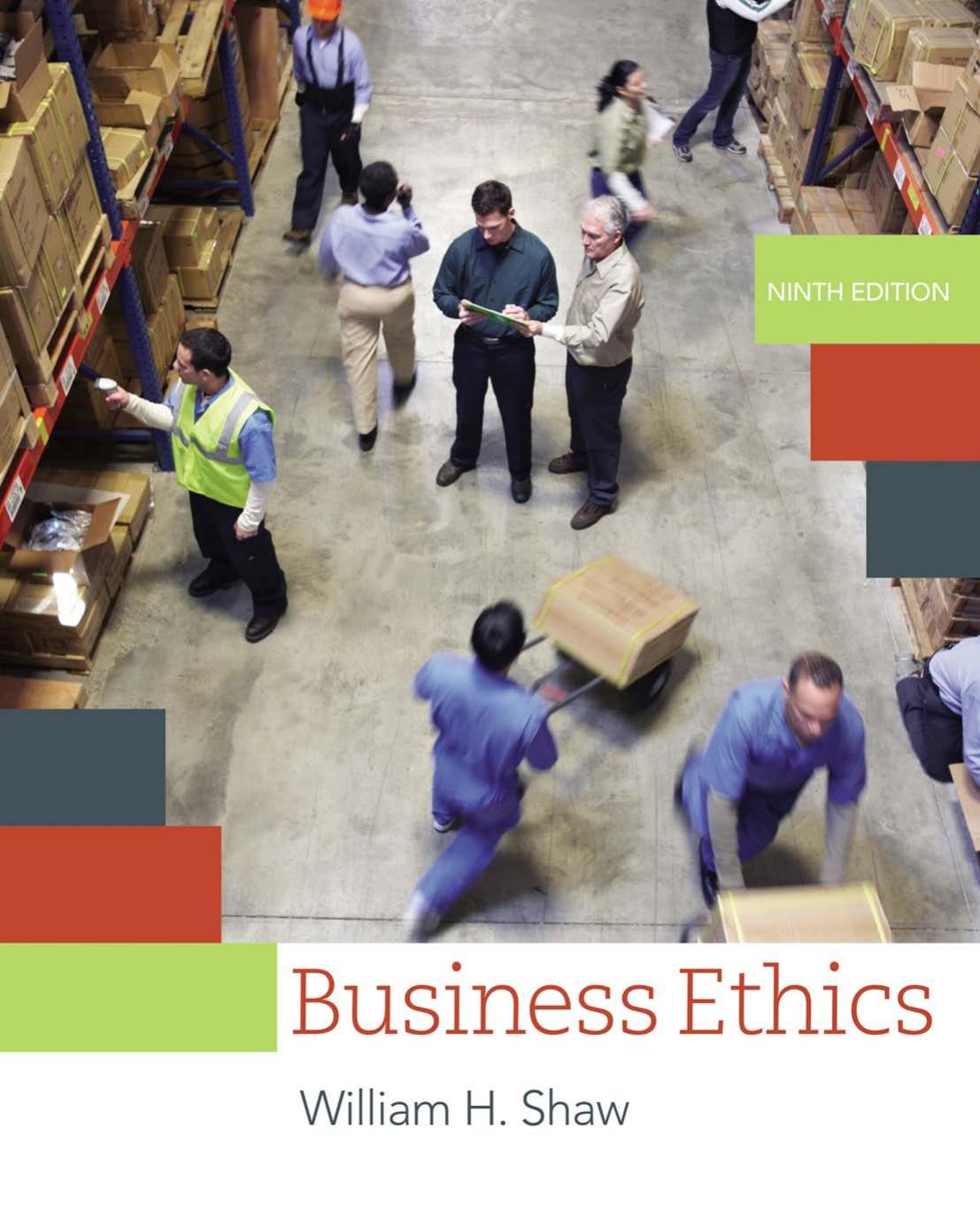 Business ethics by William H. Shaw