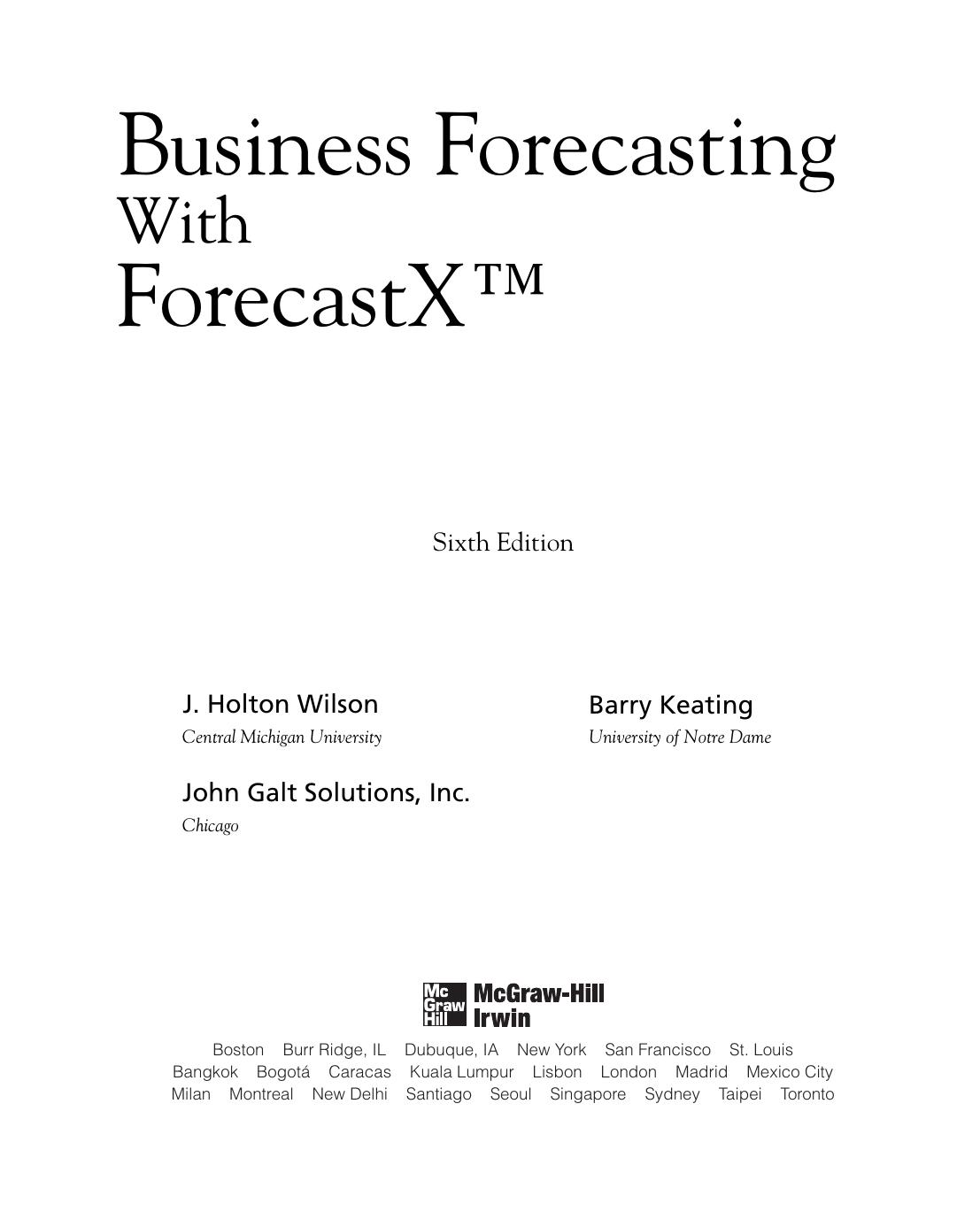 Business forecasting : with ForecastX TM by J Holton Wilson; Barry Keating