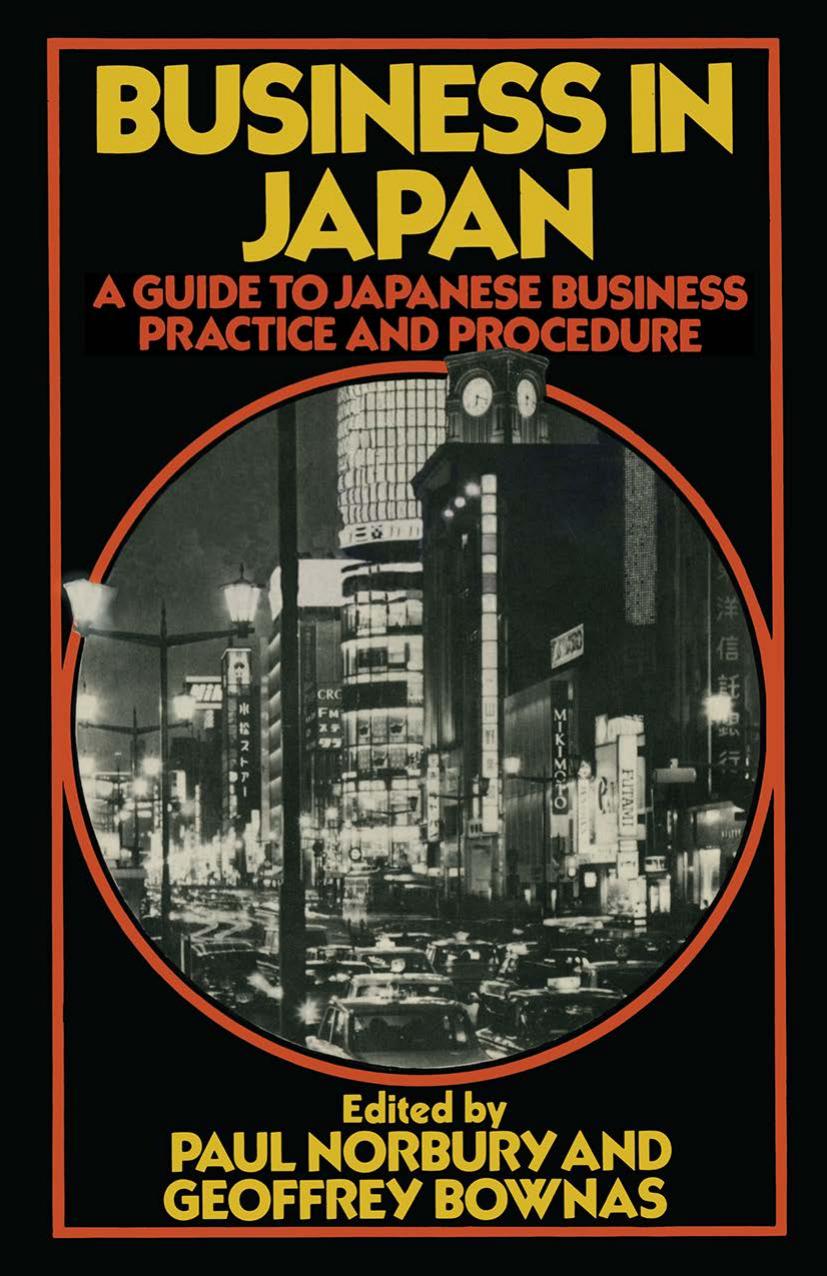 Business in Japan: A Guide To Japanese Business Practice and Procedure by Paul Norbury Geoffrey Bownas (eds.)