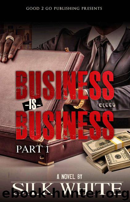 Business is Business PT 1 by White Silk