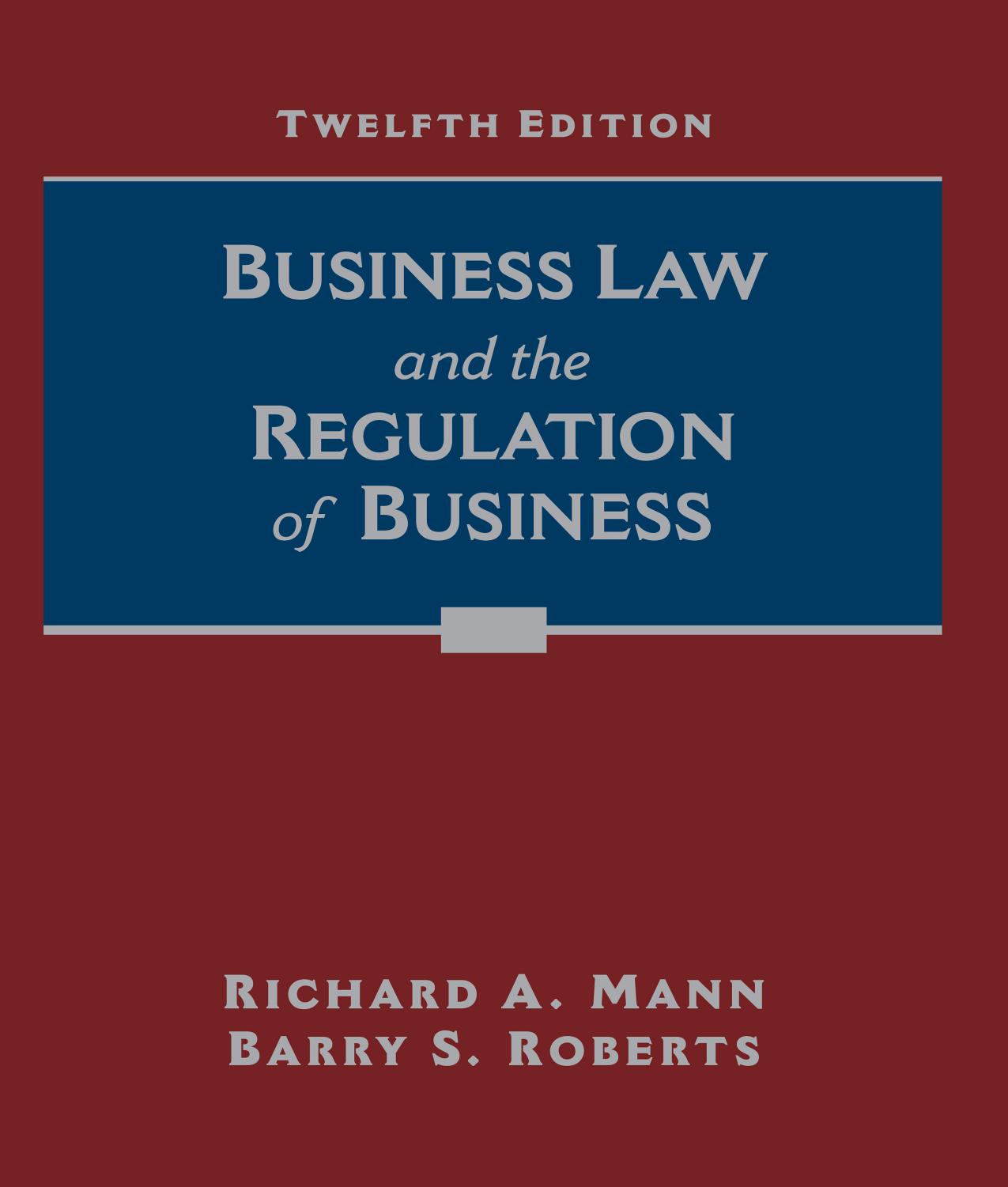 Business law and the regulation of business by Mann Richard A.;Roberts Barry S