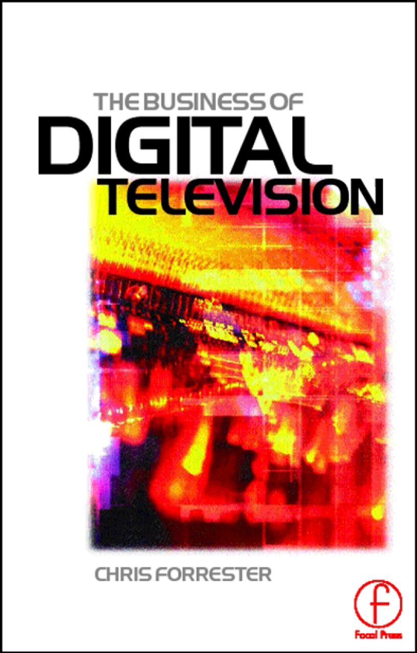 Business of Digital Television by Chris Forrester
