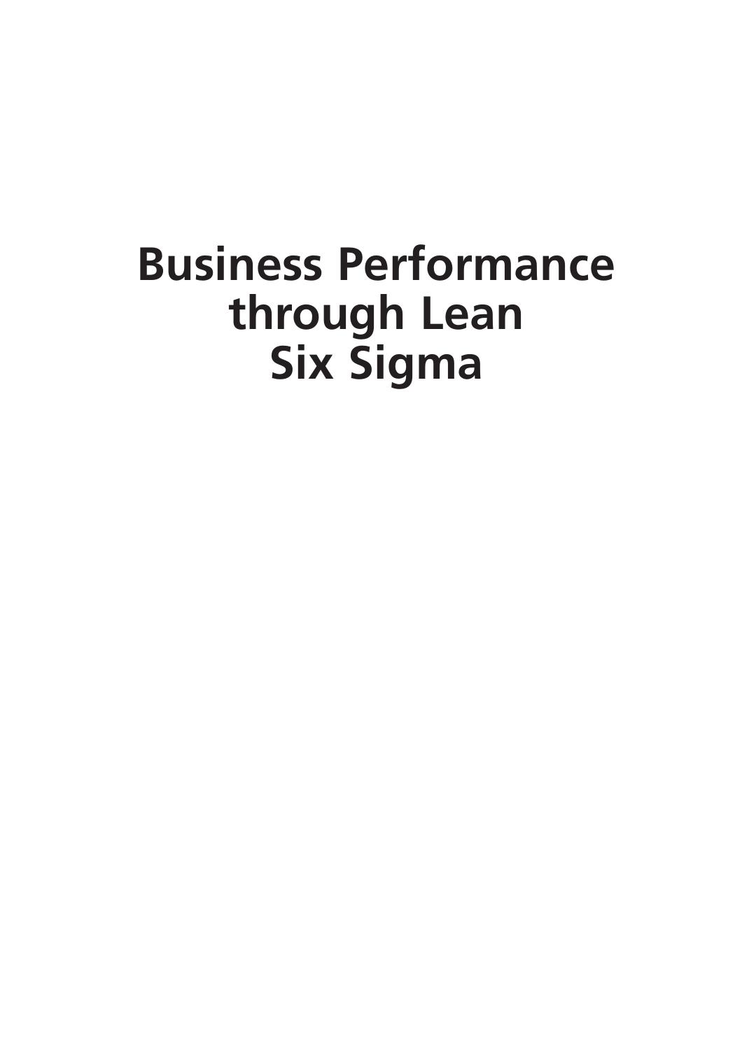 Business performance through lean six sigma : linking the knowledge worker, the twelve pillars, and Baldrige by James T. Schutta