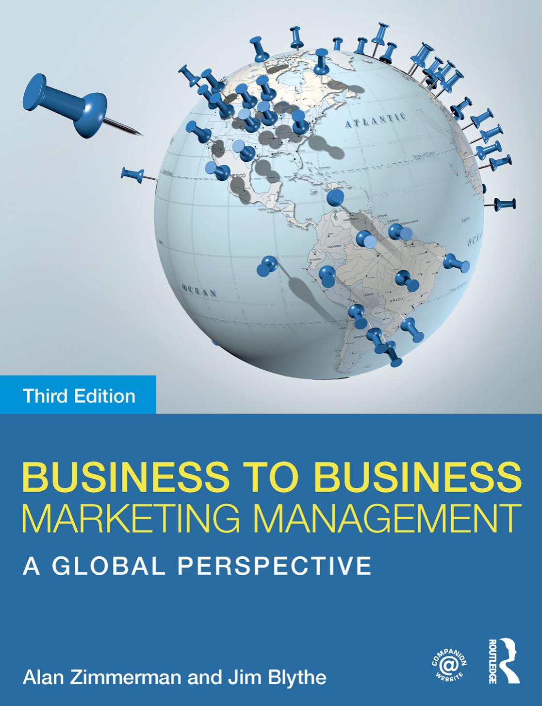Business to Business Marketing Management: A Global Perspective by Alan S. Zimmerman; Jim Blythe
