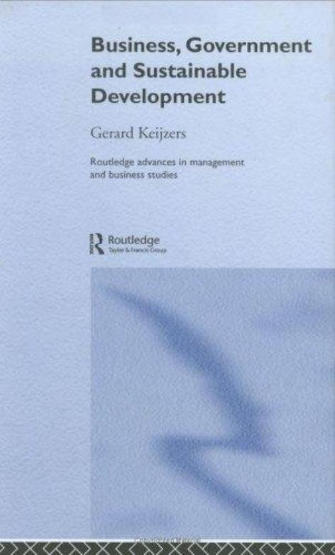 Business, Government and Sustainable Development (Routledge Advances in Management and Business Studies) by Gerard Keijzers