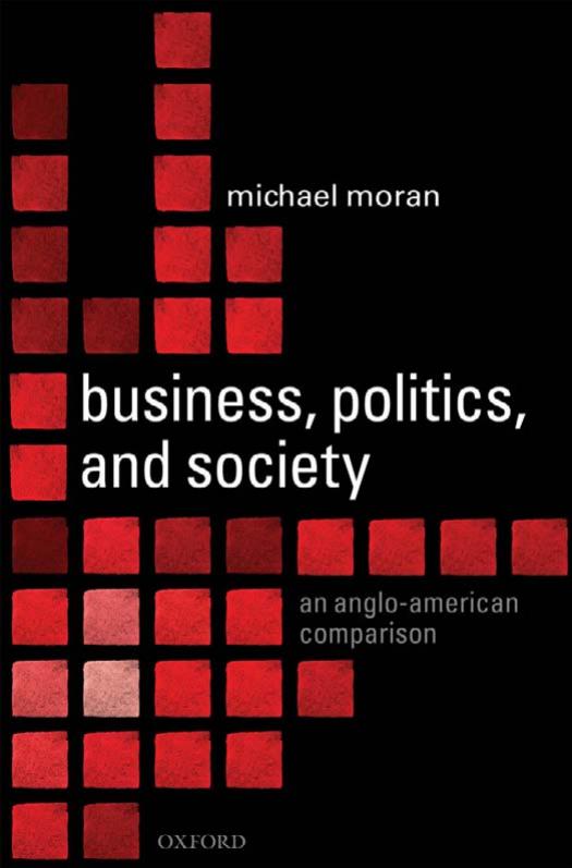 Business, Politics, and Society: An Anglo-American Comparison by Michael Moran