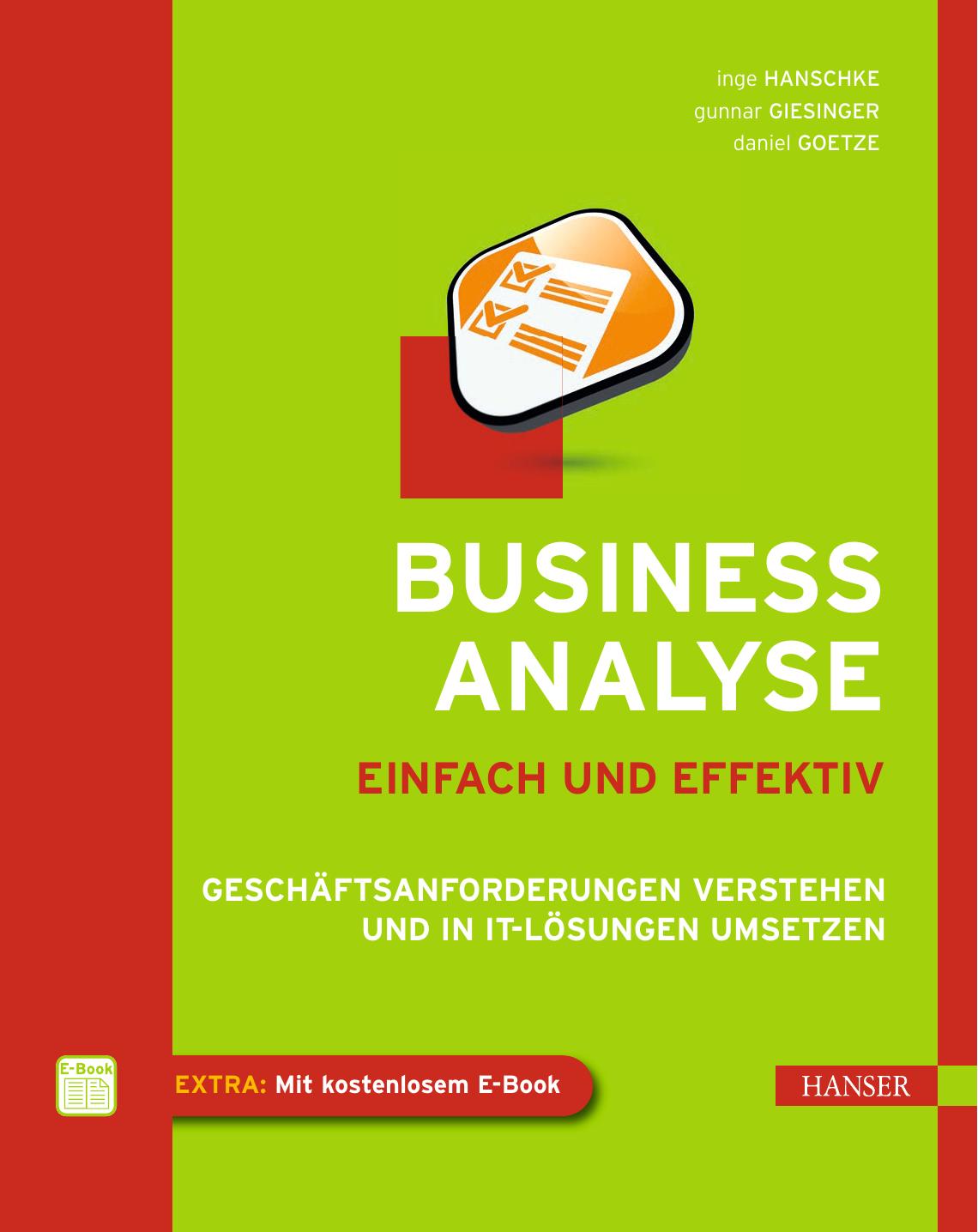 Business-Analyse - einfach und effektiv: Geschaftsanforderungen verstehen und in IT-Losungen umsetzen by Unknow