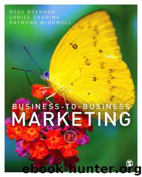 Business-to-Business Marketing by Ross Brennan & Louise E Canning & Raymond McDowell