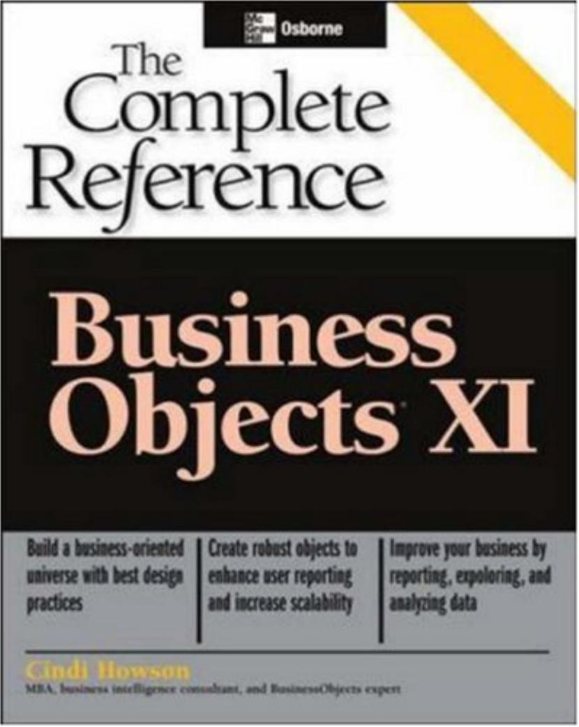 BusinessObjects XI (Release 2): The Complete Reference by Cindi Howson