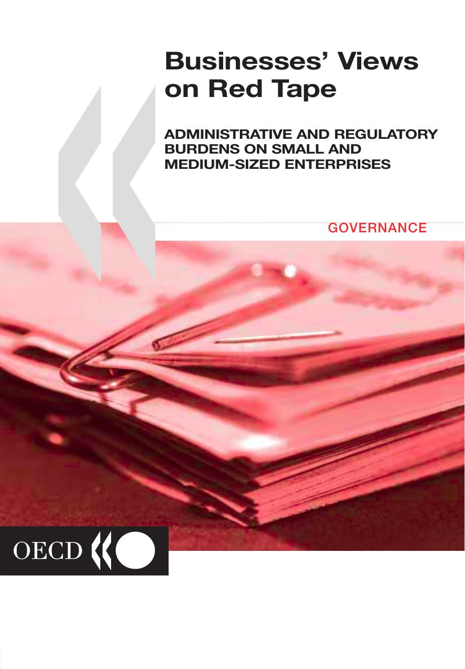 Businesses' Views on Red Tape: Administrative and Regulatory Burdens on Small and Medium-Sized Enterprises by Oecd