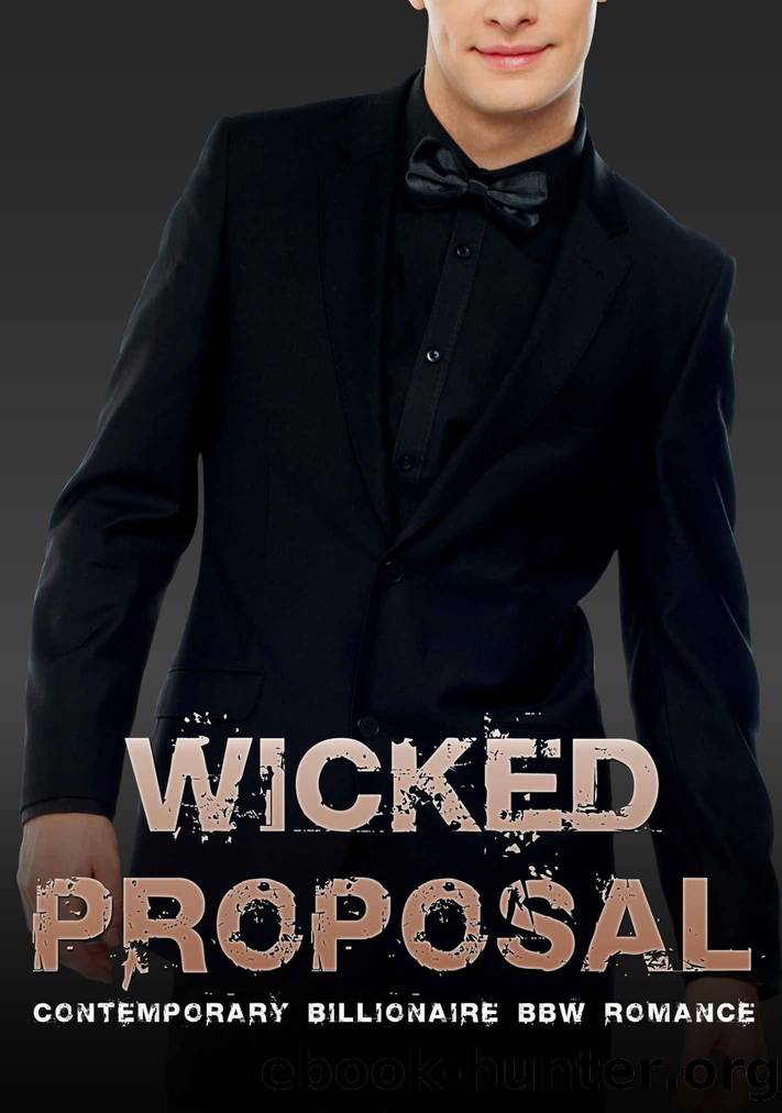 Businessman Romance: Blackmail Romance: Wicked Proposal (Vacation Big Beautiful Woman BBW Romance) (Contemporary Romance Novels Businessman Billionaire Romance) by Nora Harms