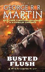Busted Flush by George R.R. Martin (editor)