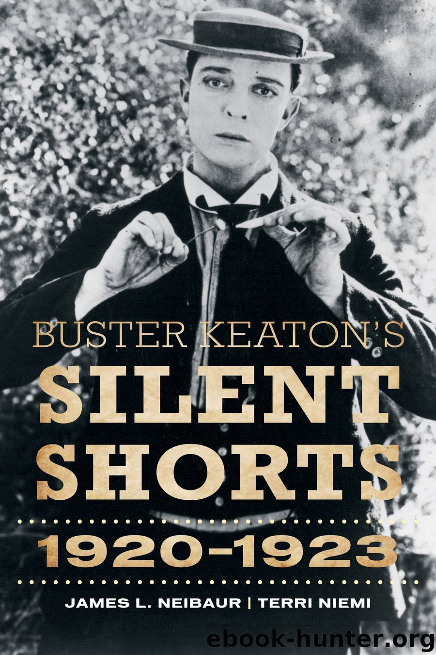 Buster Keaton's Silent Shorts by James L. Neibaur Terri Niemi