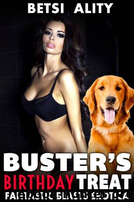 Buster's Birthday Treat : Fantastic Beasts Erotica 1 by Betsi Ality