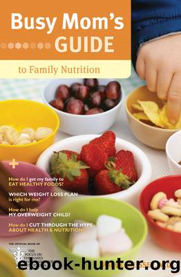 Busy Mom's Guide to Family Nutrition by Paul C. Reisser