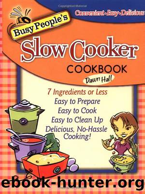 Busy People's Slow Cooker Cookbook by Dawn Hall