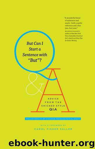 But Can I Start a Sentence with "But"? by The University of Chicago Press Editorial Staff