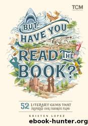 But Have You Read the Book? by Kristen Lopez