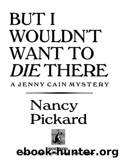 But I Wouldn't Want to Die There by Pickard